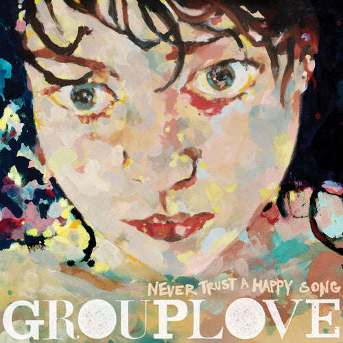Never Trust a Happy Song LP by Grouplove album artwork