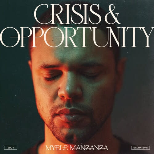 Crisis & Opportunity Vol. 4 LP by Myele Manzanza album artwork