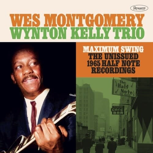 Maximum Swing: Unissued 1965 Half Note Recordings [3 by Wes Montgomery album artwork