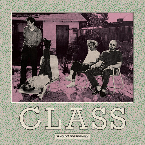 If You've got Nothing LP by Class album artwork