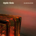 Glass Blocks LP by Optic Sink album artwork