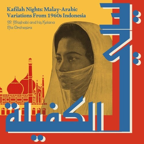 Kafilah Nights: Malay - Arabic Variations From 1960's Indonesia LP by M. Mashabi & His Kelana Ria Orchestra album artwork