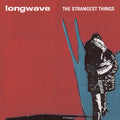 The Strangest Thing LP by Longwave album artwork