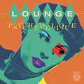 Lounge Psychedelique: Best of Lounge & Exotica LP by Various album artwork