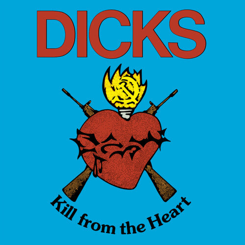Kill from The Heart LP by Dicks album artwork