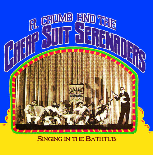 Singing In The Bathtub LP by Robert Crumb and His Cheap Suit Serenaders album artwork