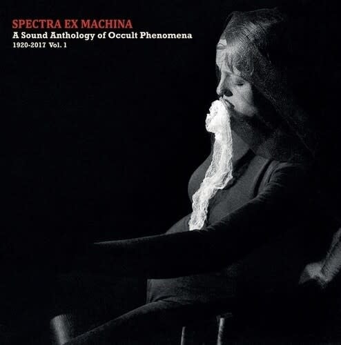 Spectra Ex Machina: Sound Anthology Of Occult Phenomena CD by V/A album artwork