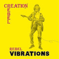 Rebel Vibrations LP by Creation Rebel album artwork
