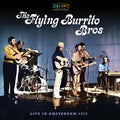 Live In Amsterdam 1972 2LP by The Flying Burrito Brothers album artwork