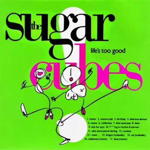 Life's Too Good LP by The Sugarcubes album artwork