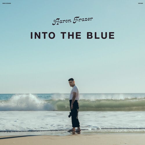 Into the Blue LP by Aaron Frazer album artwork