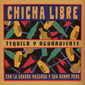 Tequila Y Aguardiente EP by Chicha Libre album artwork