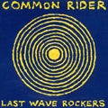 Last Wave Rockers LP by Common Rider album artwork
