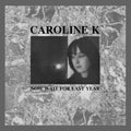 Now Wait for Last Year LP by Caroline K album artwork