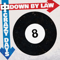 Crazy Days LP by Down By Law album artwork