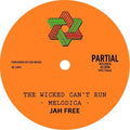 The Wicked Can't Run 7" by Jah Free album artwork