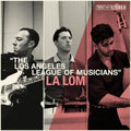 The Los Angeles League of Musicians LP by LA LOM album artwork