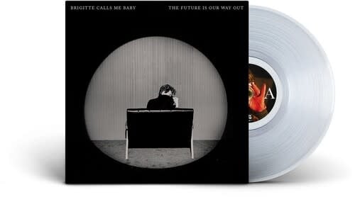 The Future Is Our Way Out LP by Brigitte Calls My Baby album artwork