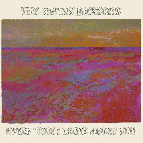 Every Time I Think about You LP by The Cactus Blossoms album artwork