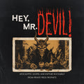 Hey, Mr Devil: Apocalyptic Gospel And Rapture Rockabilly From Private Press Prophets (1964-1984) LP by Various Artists album artwork