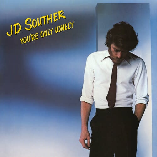 You're Only Lonely LP by J.D. Souther album artwork