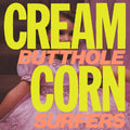 Cream Corn... EP by Butthole Surfers album artwork