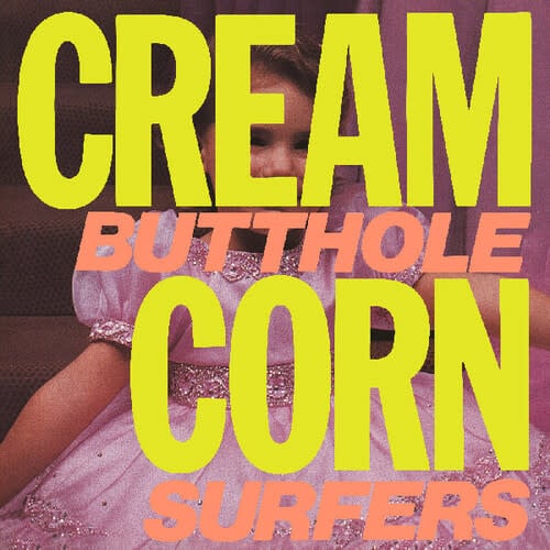 Cream Corn... EP by Butthole Surfers album artwork