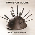 Flow Critical Lucidity LP by Thurston Moore album artwork