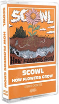 How Flowers Grow CASSETTE by Scowl album artwork