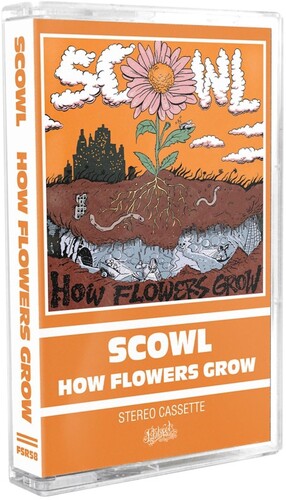 How Flowers Grow CASSETTE by Scowl album artwork