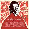 We've Got a Groovy Thing Going: Latin Soul of Bobby Marin 2LP by Various album artwork