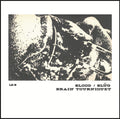 split LP by Sloog / Brain Tourniquet album artwork