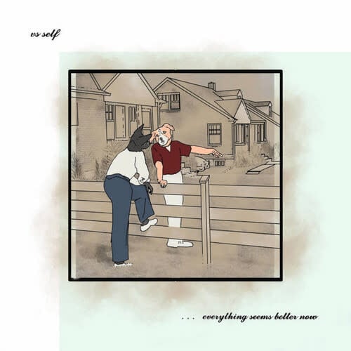 Everything Seems Better Now LP by Vs Self album artwork