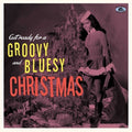 Get Ready for a Groovy and Bluesy Christmas LP by Various album artwork