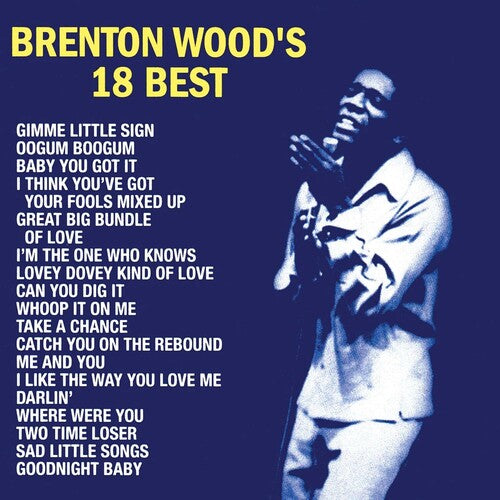 Brenton Wood's 18 Best LP by Brenton Wood album artwork