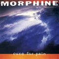 Cure for Pain LP by Morphine album artwork