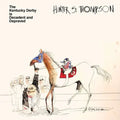 The Kentucky Derby is Decadent and Depraved LP by Hunter S. Thompson album artwork