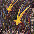 First Time / Alone 7" by Greg Mendez album artwork