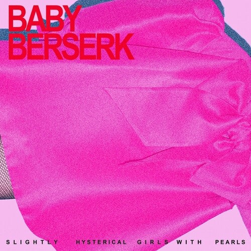 Slightly Hysterical Girls With Pearls LP by Baby Bersrk album artwork