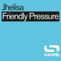 Friendly Pressure (Sunship Remixes) 12" by Jhelisa & Sunship album artwork