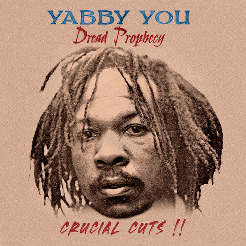 Dread Prophecy Crucial Cuts!! LP by Yabby You album artwork