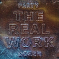 The Real Work LP by Party Dozen album artwork