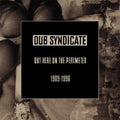 Out Here On the Perimeter 89-96 CD by Dub Syndicate album artwork