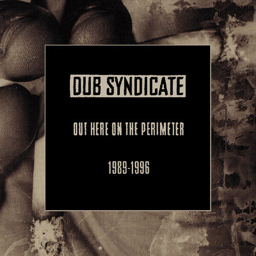 Out Here On the Perimeter 89-96 CD by Dub Syndicate album artwork