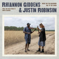 What Did The Blackbirds Say To The Crow LP by Rhiannon Giddens album artwork