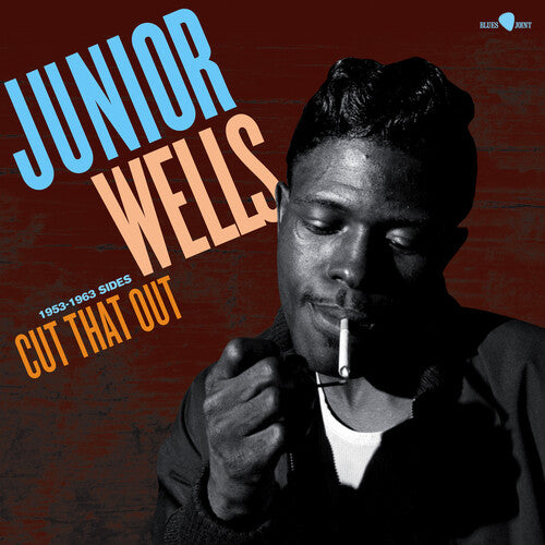 Cut That Out: 1953-1963 Sides LP by Junior Wells album artwork