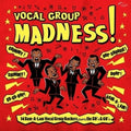 Vocal Group Madness! by Various album artwork