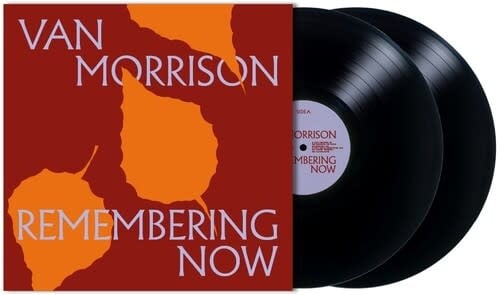 Remembering Now 2LP by Van Morrison album artwork