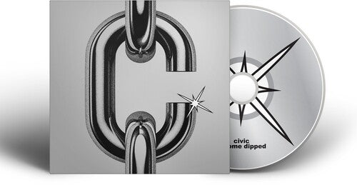 Chrome Dipped CD by Civic album artwork