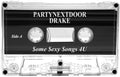 $ome $exy $ongs 4 U CASSETTE by PARTYNEXTDOOR /Drake album artwork